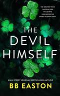 The Devil Himself: A Dark Irish Mafia Romance (Special Edition) by BB Easton