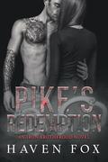 Pike's Redemption: A Dark, MC Club Romance (Iron Brotherhood Motorcycle Club #3) by Haven Fox
