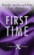 First Time (Society X Novellas #1) by L.P. Dover