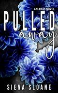 Pulled Away (Away #2) by Siena Sloane
