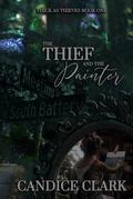 The Thief and the Painter by Candice Clark