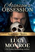 Assassin's Obsession (Syndicate Rules #7) by Lucy Monroe
