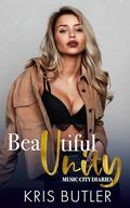 Beautiful Unity (Music City Diaries #3) by Kris Butler