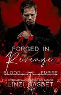 Forged in Revenge: A Dark Mafia Forced Marriage Romance by Linzi Basset