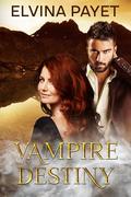 Vampire Destiny by Elvina Payet