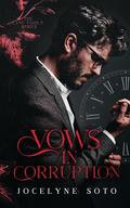Vows In Corruption (The Lane Family #1) by Jocelyne Soto