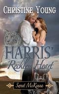 Harris' Reckless Heart (Sweet McKenna #10) by Christine Young