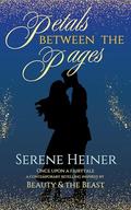 Petals Between the Pages: Once Upon A Fairytale Series by Serene Heiner