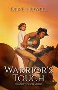 Warrior's Touch (Deadly Touch #2) by Deb E. Howell