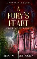 A Fury's Heart (Immortal Love #2) by Meg M. Robinson