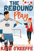 The Rebound Play (Love on Thin Ice #2) by Kate O'Keeffe