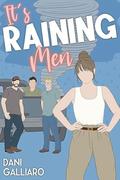 It's Raining Men by Dani Galliaro