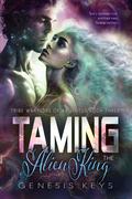 Taming the Alien King (Tribe Warrior #3) by Imogen Keeper