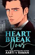Heartbreak Vows by Aarti V. Raman