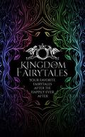 Kingdom of Fairytales: After the happily ever afters - a Kingdom of Fairytales Prequel (Kingdom of Fairytales #0.5) by B. Kristin McMichael