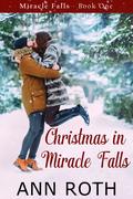 Christmas in Miracle Falls by Ann Roth