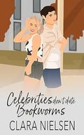 Celebrities Don't Date Bookworms (Texting the Boyband #1) by Clara Nielsen