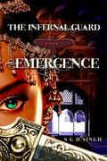 Emergence (The Infernal Guard #1) by S.G.D. Singh