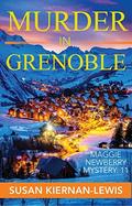 Murder in Grenoble (Maggie Newberry Mysteries #11) by Susan Kiernan-Lewis