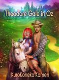 Theodore Gale in Oz by KuroKoneko Kamen
