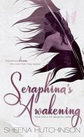 Seraphina's Awakening (Seraphina #1) by Sheena Hutchinson
