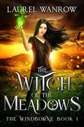 The Witch of the Meadows (The Windborne #1) by Laurel Wanrow