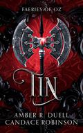 Tin by Candace Robinson, Amber R. Duell