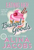 Eating Her Baked Goods by Alina Jacobs