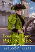 Boarding House Promises: Love in Grace Valley by Melody James