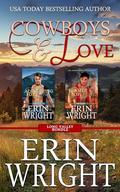 Cowboys & Love: A Two-Book Contemporary Western Romance Boxset by Erin Wright