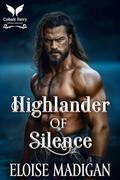 Highlander of Silence: A Highlanders Historical Romance Novel by Eloise Madigan
