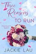 Three Reasons to Run (Weddings with the Moks #2) by Jackie Lau