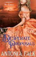 Desperate Proposals (The Sedleys #4) by Antonia Falk