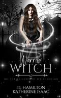 Warrior Witch by T.L. Hamilton, Katherine Isaac