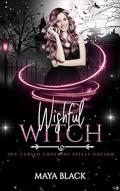 Wishful Witch (The Cursed Coven of Spells Hollow #6) by Maya Black