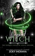 Wayward Witch (The Cursed Coven of Spells Hollow #9) by Zoey Indiana