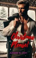 Christmas Please! (Magic of Christmas #18) by Anne K. Joy