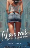 Naomi in the Bathroom: A First Time Humiliation Short Story (Plaything Chronicles #1) by Lola Vixen