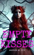 Empty Kisses (The Curse #3) by Anne K. Joy