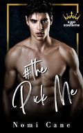 The Pick Me: A Best Friends to Lovers New Adult College Sports Romance: by Nomi Cane