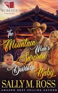 The Mountain Man's Surprise Doorstep Baby: A Western Historical Romance Book by Sally M. Ross