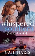 Whispered Southern Secrets (Magnolia Grove #11) by Gail Haris