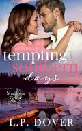 Tempting Southern Days (Magnolia Grove #7) by L.P. Dover
