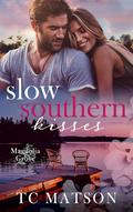Slow Southern Kisses (Magnolia Grove #5) by T.C. Matson