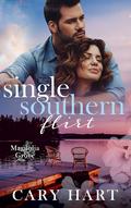 Single Southern Flirt (Magnolia Grove #1) by Cary Hart