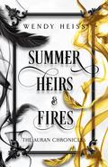 Summer Heirs & Fires (The Auran Chronicles #5) by Wendy Heiss