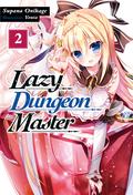 Lazy Dungeon Master, Volume 2 by Supana Onikage