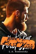 Hawk's Last First Kiss by L.A. Remenicky