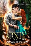 Only (Creature Cravings #1) by Rachel H. Drake