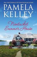Nantucket Summer House (Nantucket Beach Plum Cove #9) by Pamela M. Kelley